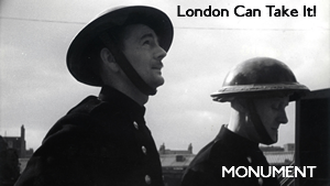 Monument –  London Can Take It!  (1940)