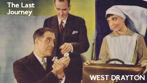 West Drayton – The Last Journey (1936)