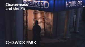 Chiswick Park – Quatermass and the Pit (1967)