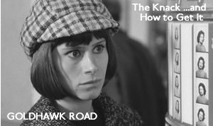 Goldhawk Road –  The Knack …and How to Get It (1965)