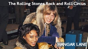 Hangar Lane – The Rolling Stones Rock and Roll Circus (1968)