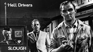 Slough – Hell Drivers (1957)