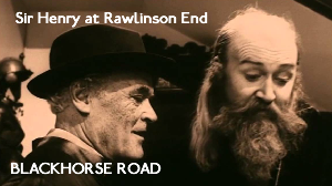 Blackhorse Road –  Sir Henry at Rawlinson End (1980)