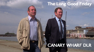 Canary Wharf DLR –  The Long Good Friday (1979)