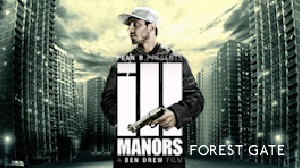 Forest Gate – Ill Manors (2012)